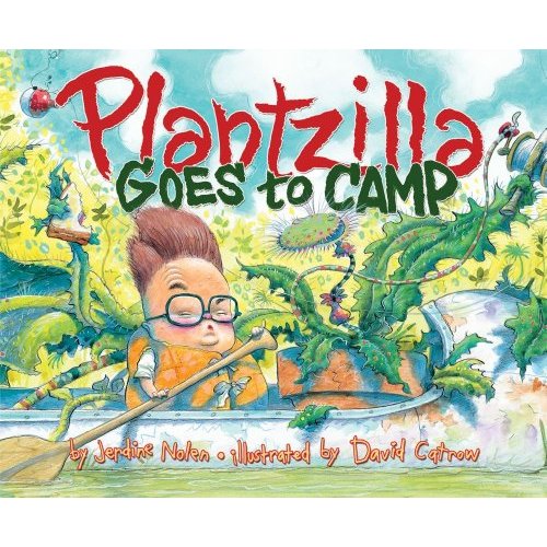 Plantzilla Goes to Camp (Paula Wiseman Books)