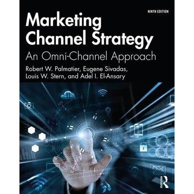 Marketing Channel Strategy An Omni-Channel Approach (Paperback  New edition)