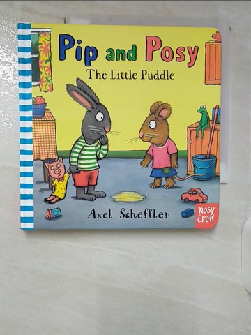 【書寶二手書T2／少年童書_B31】Pip and Posy: The Little Puddle_Axel Scheffler