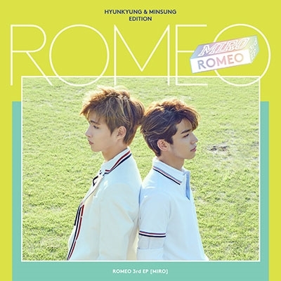 Romeo (Korea) Miro： 3rd Mini Album (Hyunkyung  Minsung Edition)[L200001264]