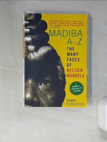 【書寶二手書T8／傳記_XAM】Madiba A to Z: The Many Faces of Nelson Mandela_Schechter, Danny