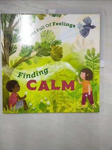 【書寶二手書T4／少年童書_T2F】A World Full of Feelings: Finding Calm_Louise Spilsbury