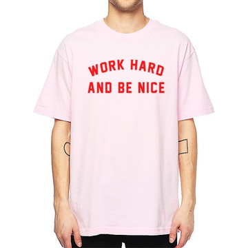 Work Hard and Be Nice 短T 淺粉色 文字 英文 禮物 春裝