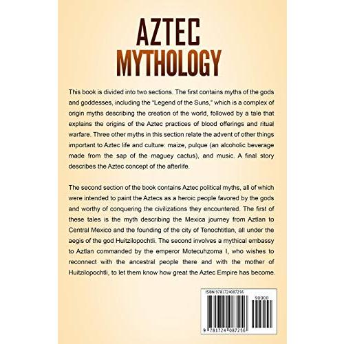 Aztec Mythology: Captivating Aztec Myths of Gods, Goddesses, and Legendary