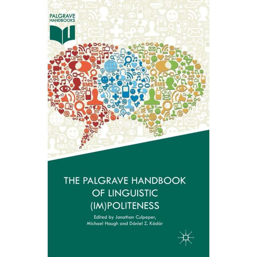 The Palgrave Handbook of Linguistic (Im)politeness