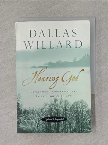 【書寶二手書T1／宗教_X8K】Hearing God: Developing a Conversational Relationship With God_Willard, Dallas/ Johnson, Jan (CON)