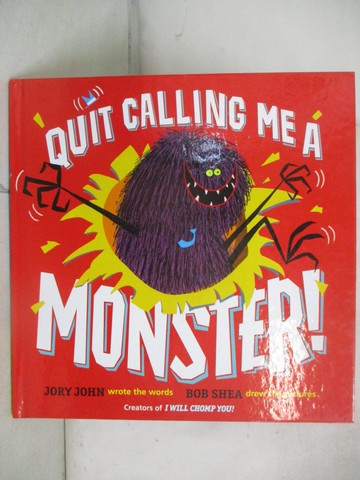 【書寶二手書T6／少年童書_QG4】Quit Calling Me a Monster!_John, Jory/ Shea, Bob (ILT)