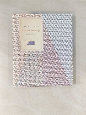 【書寶二手書T1／設計_UD3】Typewriter Art: A Modern Anthology_Tullett, Barrie