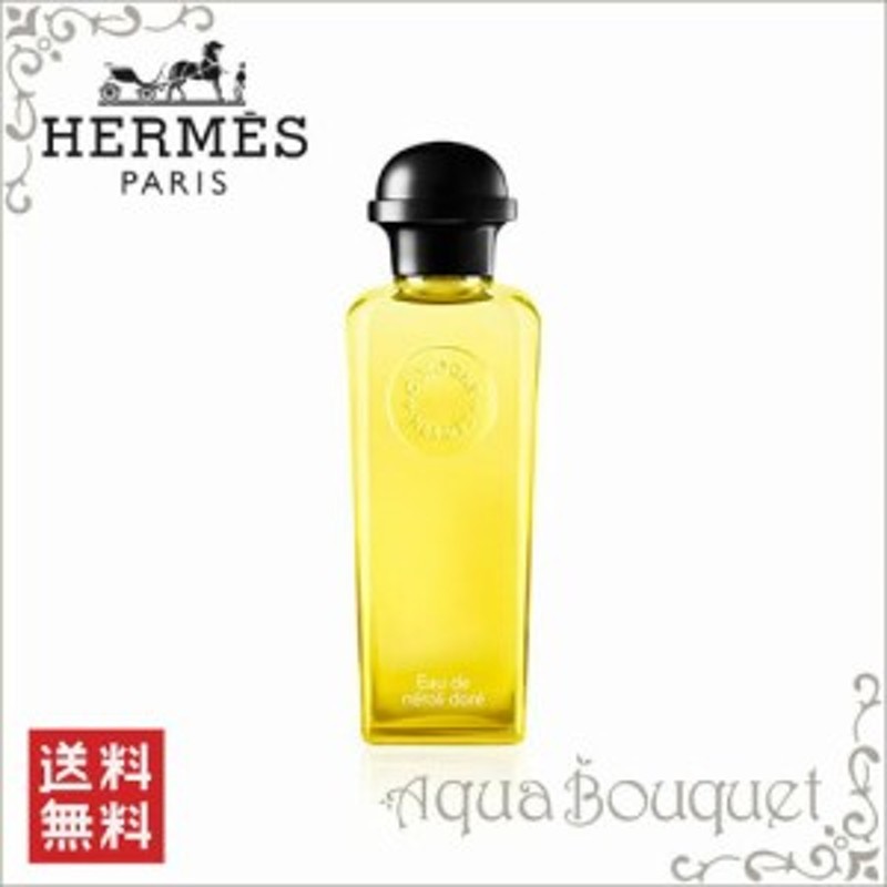 エルメス HERMES オー ドゥ ネロリ ドレ オー デ コロン EDC 100mL