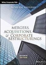 Mergers, Acquisitions, and Corporate Restructurings 7/E 2018 (JW) (7版) Patrick A. Gaughan  John Wiley