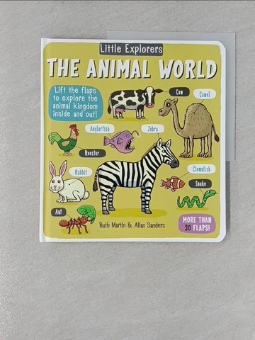【書寶二手書T1／少年童書_YWJ】Little Explorers: The Animal World_Martin, Ruth/ Sanders, Allan (ILT)