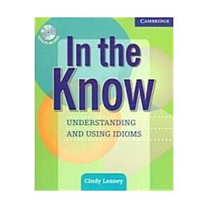 In the Know Students book and Audio CD Understanding and Using Idioms (Package)