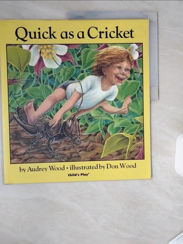 【書寶二手書T4／原文小說_UDF】Quick as a Cricket_Audrey Wood