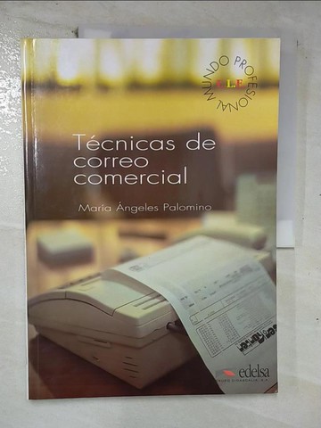 【書寶二手書T6／語言學習_UM1】Tecnicas De Correo Comercial_Mar毃a Angeles Palomino.