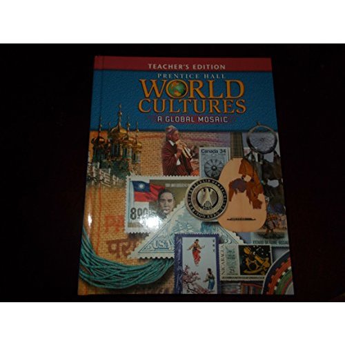 World Cultures: A Global Mosaic Teacher's Edition