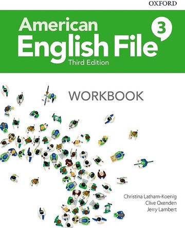 American English File Workbook 3 (3版) Latham-Koenig 2019 OXFORD