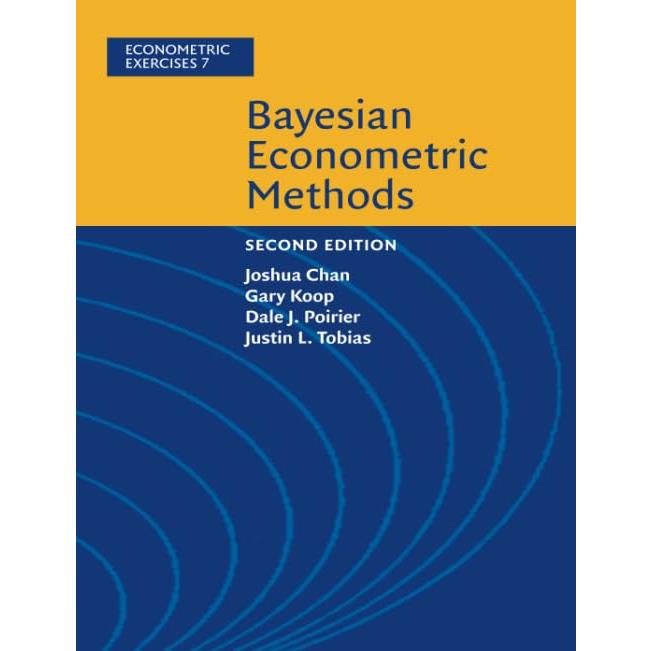 Bayesian Econometric Methods (Econometric Exercises, Series Number 7)