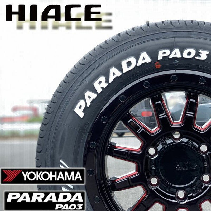 おまけ付】 200系ハイエース 新品 16インチ タイヤホイールセット YOKOHAMA PARADA PA03 215 65R16 ホワイトレター  車検対応