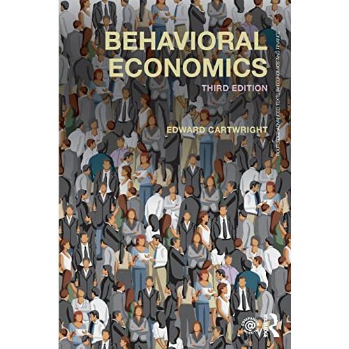 Behavioral Economics (Routledge Advanced Texts in Economics and Finance)