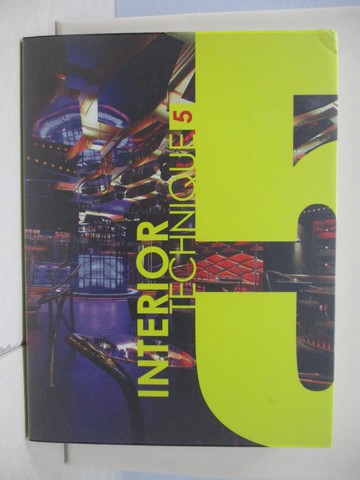 【書寶二手書T3／設計_TQ2】INTERIOR TECHNIQUE 5_A&c Publishing (COR)