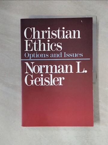 【書寶二手書T1／宗教_ZG5】Christian Ethics_Geisler, Norman L.