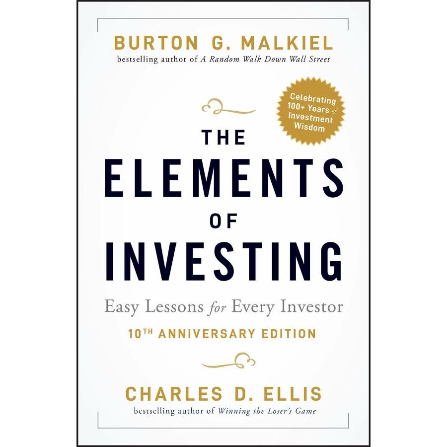 The Elements of Investing: Easy Lessons for Every Investor (Hardcover   Anniversary)