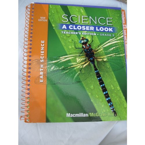 Science A Closer Look Teachers Edition Gr. (McMillian McGraw Hill Earth Science)