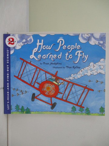 【書寶二手書T3／原文小說_TUN】How People Learned to Fly_Hodgkins, Fran/ Kelley, True (ILT)