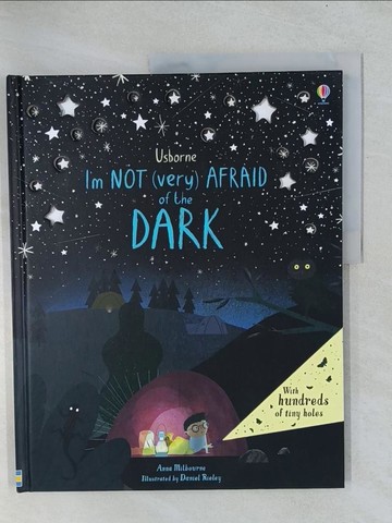 【書寶二手書T1／兒童文學_Y29】I'm Not (Very) Afraid of the Dark(精裝本)_Anna Milbourne; Daniel Reiley
