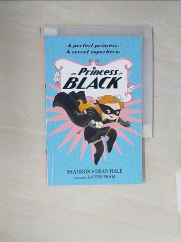 【書寶二手書T4／兒童文學_V2I】The Princess in Black_Shannon Hale, Dean Hale