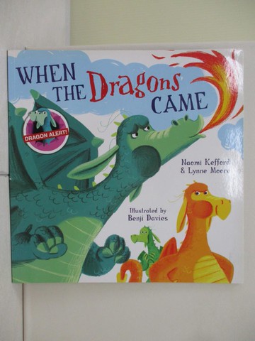 【書寶二手書T4／兒童文學_YHX】When the Dragons Came_Lynne Moore; Naomi Kefford; Benji Davies