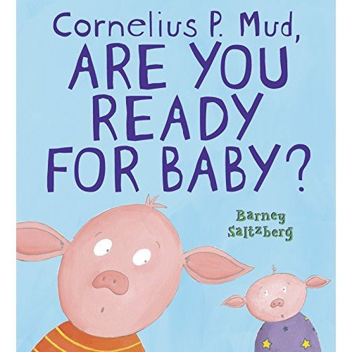 Cornelius P. Mud  Are You Ready for Baby? (Cornelius P Mud)