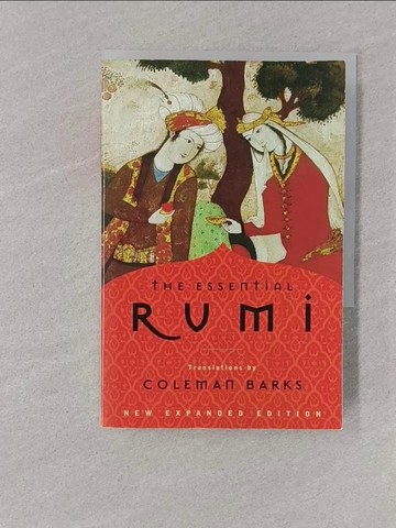 【書寶二手書T1／文學_YON】The Essential Rumi - Reissue: New Expanded Edition_Barks, Coleman (TRN)/ Jalal Al-Din Rumi, Maulana/ Moyne, John (TRN)