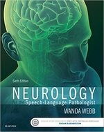 Neurology for the Speech-Language Pathologist (6版) Webb 2016 Elsevier