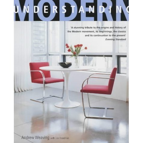 Understanding Modern: The Modern Home as it Was and is Today