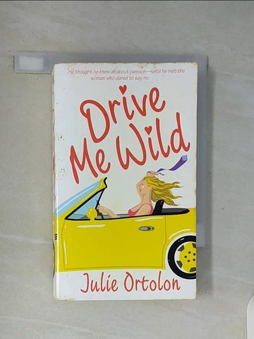 【書寶二手書T4／原文小說_WGM】Drive Me Wild_Ortolon, Julie