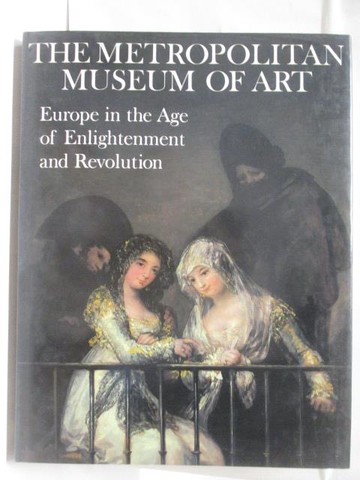 【書寶二手書T4／藝術_QAR】Europe in the Age of Enlightenment and Revolution_The Metropolitan Museum of Art