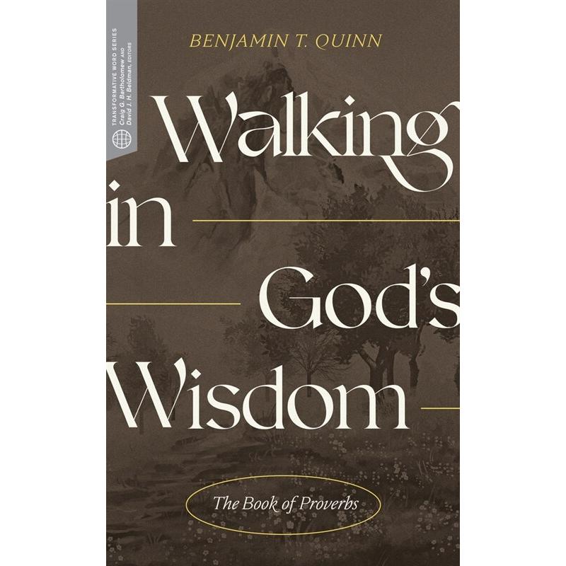 Walking in God's Wisdom: The Book of Proverbs (Paperback)