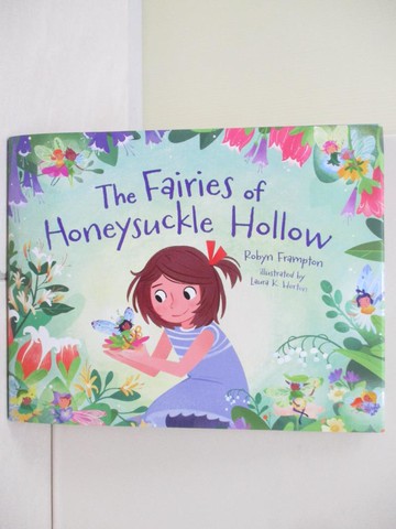 【書寶二手書T6／少年童書_SBB】The Fairies of Honeysuckle Hollow_Horton, Laura K.