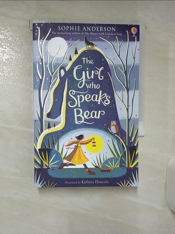 【書寶二手書T2／原文小說_AYZ】The Girl who Speaks Bear_Sophie Anderson
