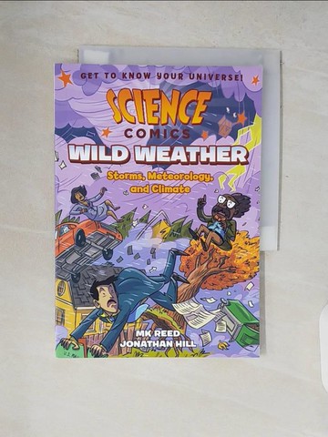 【書寶二手書T9／兒童文學_V2J】Science Comics: Wild Weather: Storms, Meteorology, and Climate_Reed, M. K./ Hill, Jonathan (ILT)