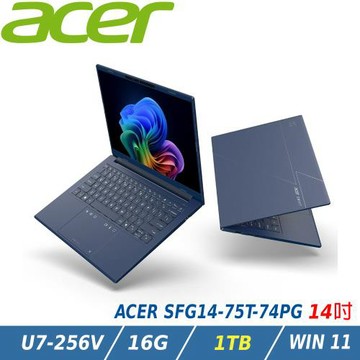 【特仕升級】ACER 宏碁Swift Go SFG14-75T-74PG 14吋 輕薄筆電 藍(Ultra 7-256V/16G/1TB/W11)