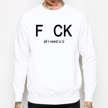 all I need is U 刷毛 中性 大學T 6色 趣味幽默英文字母文字t班服團體服活動社團潮T寬鬆男裝女裝上衣