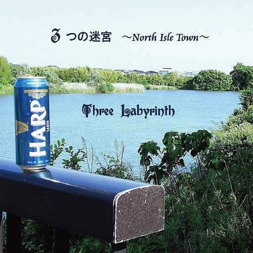 CD スリーラビリンス 3つの迷宮 ~North Isle Town~