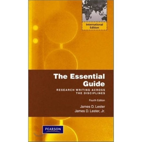 The Essential Guide   E（IE）：Research Writing Across the Disciplines James D. Lester James ...