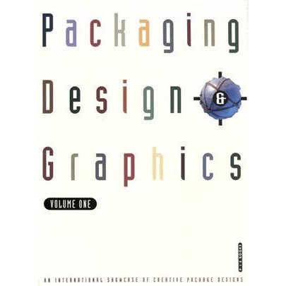 Ｐａｃｋａｇｉｎｇ　Ｄｅｓｉｇｎ　＆　Ｇｒａｐｈｉｃｓ(１) 世界のパッケージ・デザイン／商用デザイン