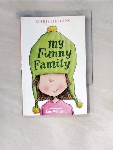 【書寶二手書T8／兒童文學_WUS】My Funny Family_Higgins, Chris/ Wildish, Lee (ILT)