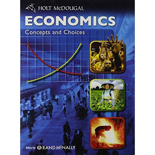 Economics Grades 9-12 Concepts and Choices: Holt Mcdougal Economics (Economics: Concepts and Choices)