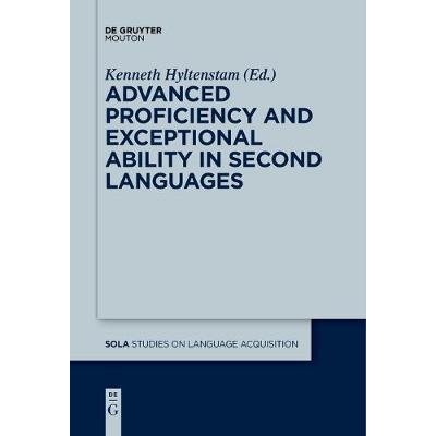 Advanced Proficiency and Exceptional Ability in Second Languages