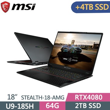MSI Stealth 18 AMG A1VHG-043TW 黑(Ultra 9 185H/64G/2TB+4TB SSD/RTX4080/W11P/120Hz/18)特仕